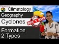 Cyclones, Formation & its 2 Types (Examrace - Dr. Manishika)