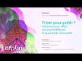 Replay  triper pour gurir  mcanisme et effets des psyc.liques  apparents dissociatifs