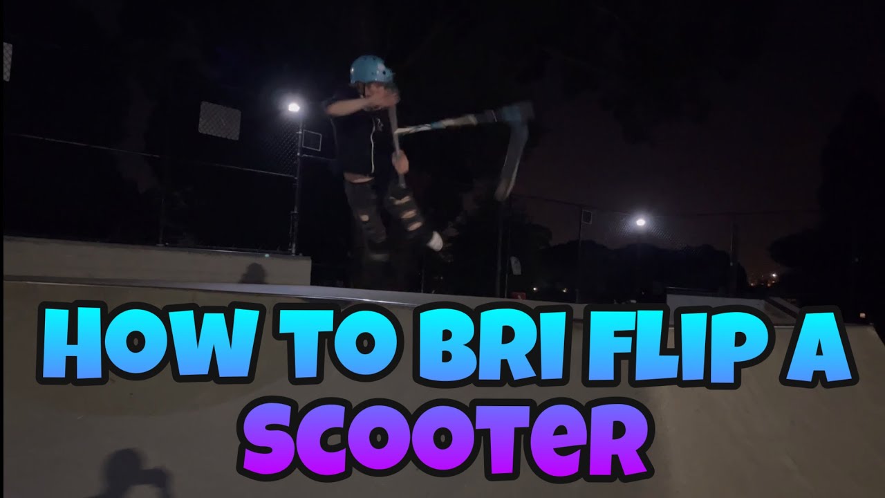How to bri flip a scooter!!!! YouTube