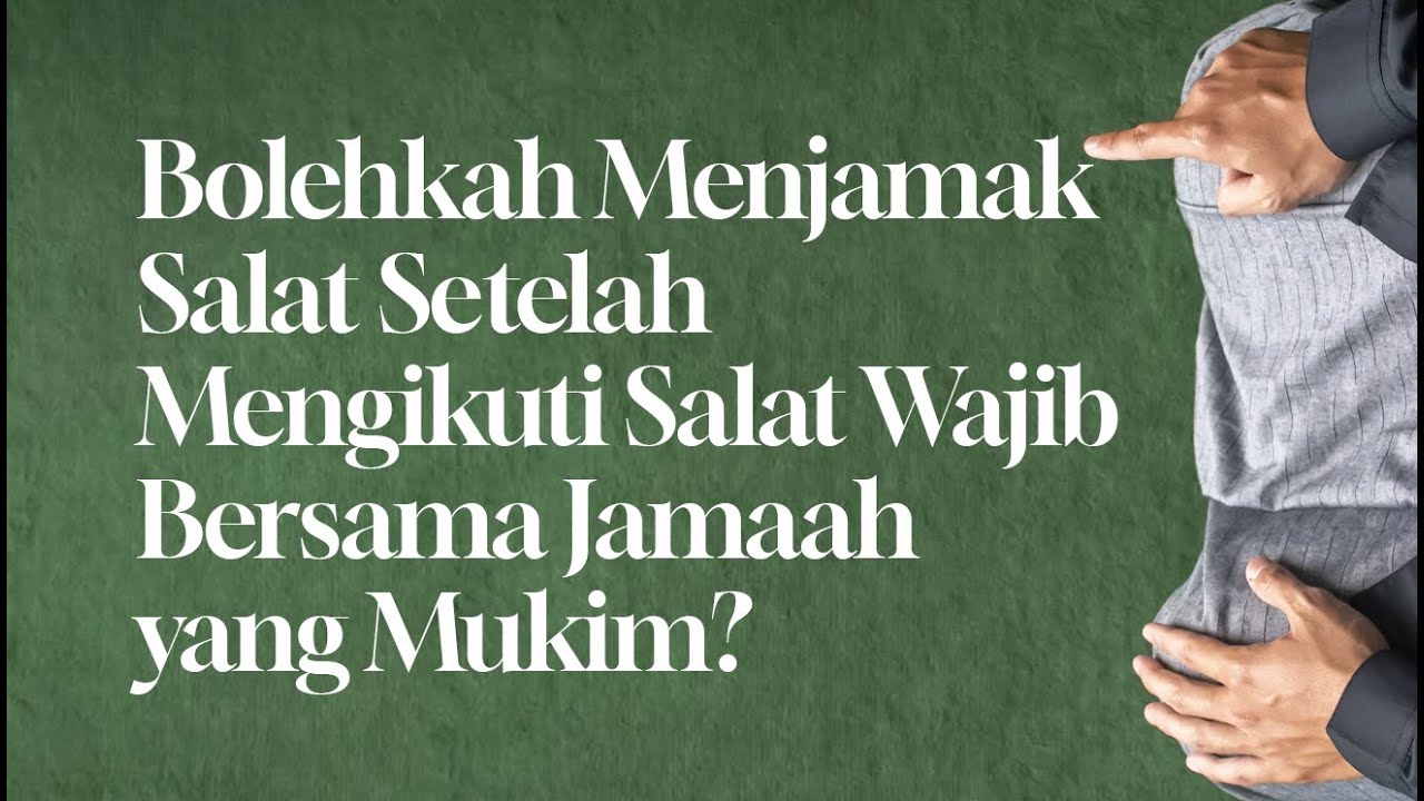 ⁣Bolehkah Menjamak Salat Setelah Mengikuti Salat Wajib Bersama Jamaah yang Mukim?