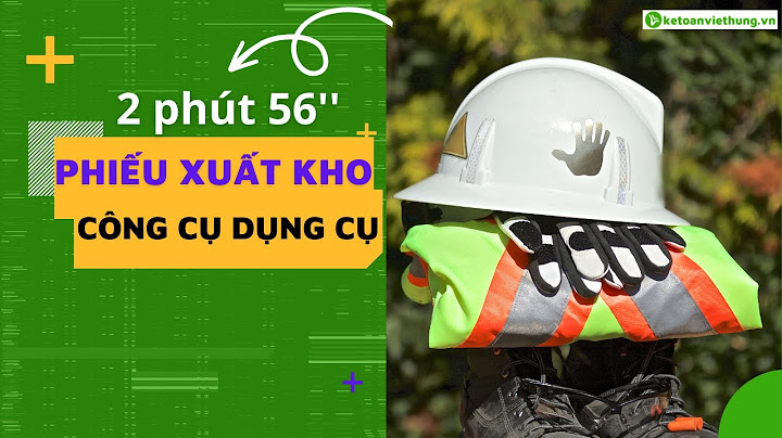 Cách hạch toán xuất kho công cụ dụng cụ