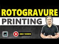 Rotogravure Printing Machine Process Step By Step In Hindi | PRINTING GURUJI | PRINTING TECHNOLOGY