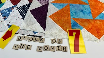 BLOCK #7 for our 2022 Block of the Month! (#7 of 12). See all 3 color ways at the end of the video!