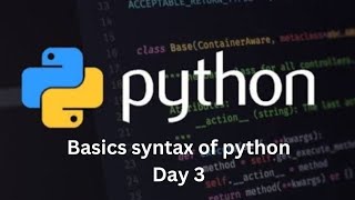 Basics syntax of python | Python tutorial - Day #3 Wealth