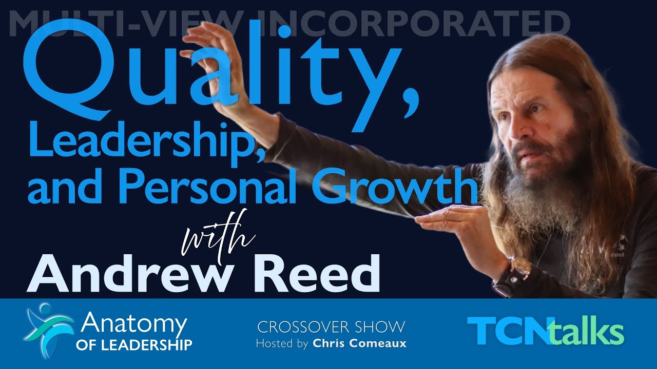 Quality, Leadership and Personal Growth with Andrew Reed