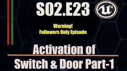 Ue4 tutorials - Deathscyp Factory S02E23 - Activation of switch and door -Part 1
