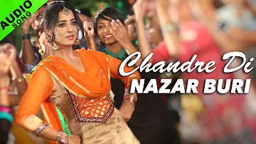 Chandre Di Nazar Buri | Full Audio Song | Aatishbaazi Ishq | Sunidhi Chauhan & Supriya Joshi