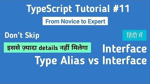 TypeScript Tutorial for Beginners in Hindi 2020 #11 | Interface, Type vs Interface