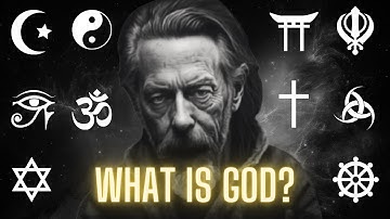 The Nature Of God - Alan Watts