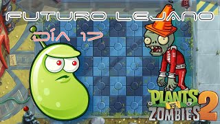 Día 17 |Plantas vs. Zombies 2| Futuro Lejano!