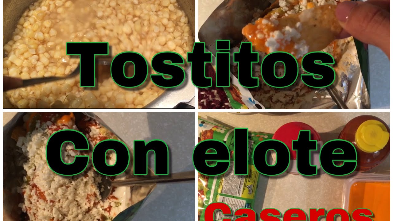 TOSTITOS CON ELOTE - YouTube