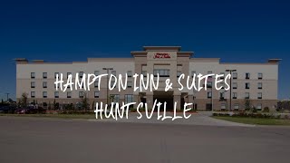 Hampton Inn & Suites Huntsville Review - Huntsville , United States of America