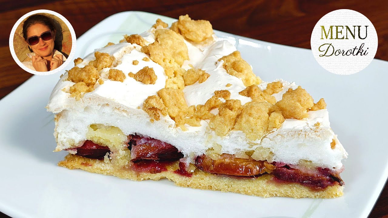 Ciasto ze świeżymi śliwkami na kruchym spodzie pod bezową chmurką i kruszonką. Przepis MENU Dorotki.