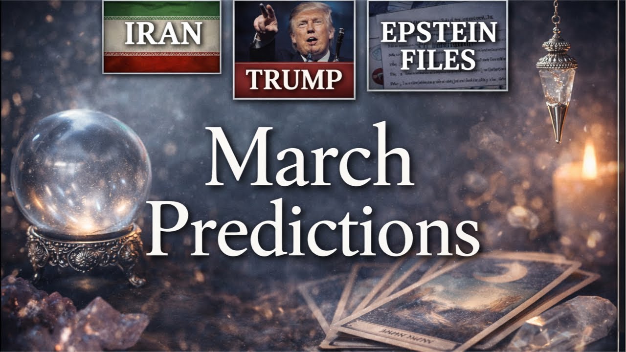 🔮 March Psychic Predictions | Iran • Trump • Epstein Files