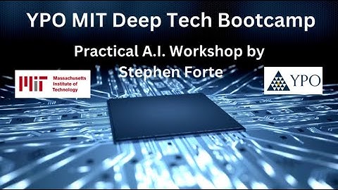 Practical AI session at YPO MIT Deep Tech Bootcamp