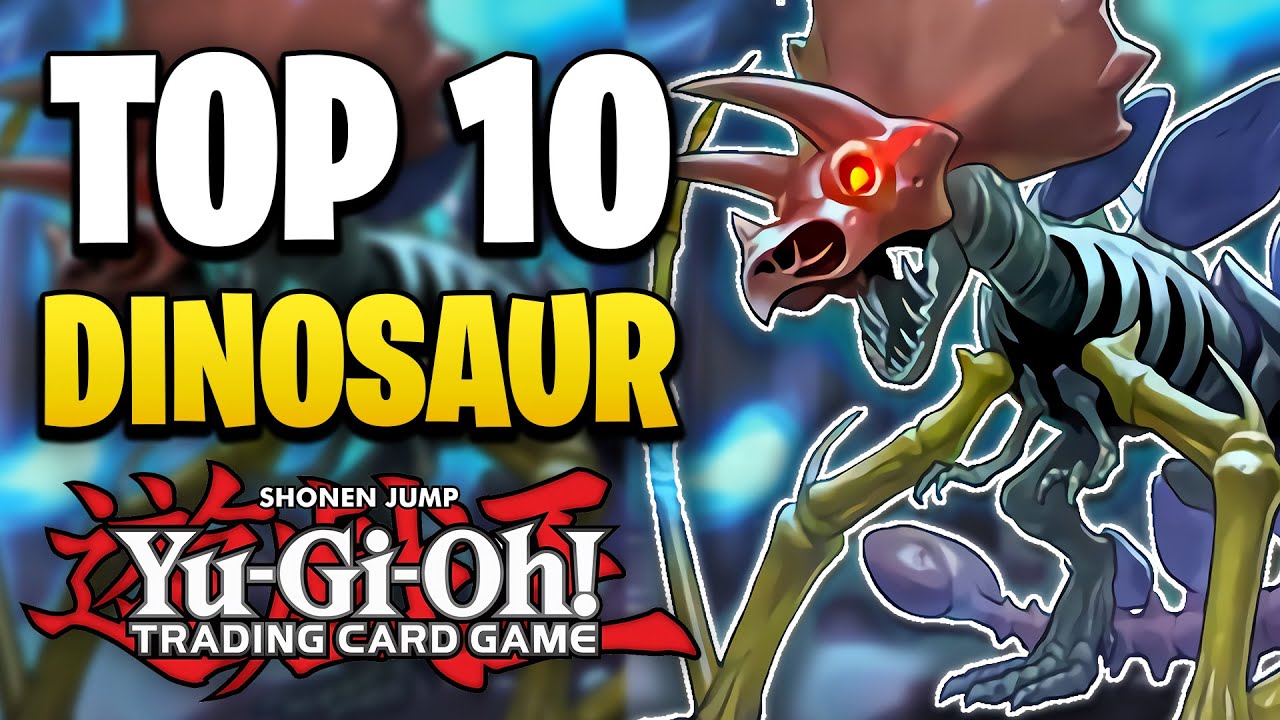 Top 10 Dinosaur Monsters in the History of Yugioh! Top 10 Dinosaur Monsters in the History of Yugioh!