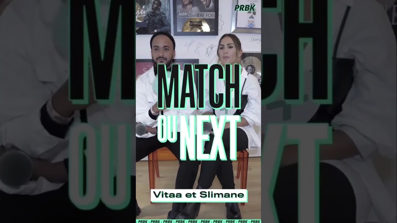 MATCH OU NEXT Vitaa & Slimane