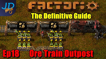Factorio 1.0 The Definitive Guide Ep18 ⚙️ Ore Train Outpost ⚙️ Guide For New Players