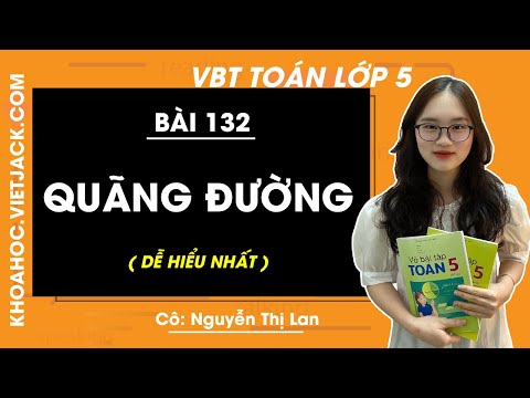 Video Vở bài tập Toán lớp 5 - trang 63, 64 - Bài 132: Quãng... - youtube