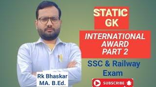 STATIC GK INTERNATIONAL AWARDS OSCARS NOBLE AWARDS WINNERS OF INDIA RK BHASKAR