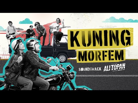 MORFEM - KUNING (OFFICIAL MUSIC VIDEO) | SOUNDTRACK FILM ALI TOPAN