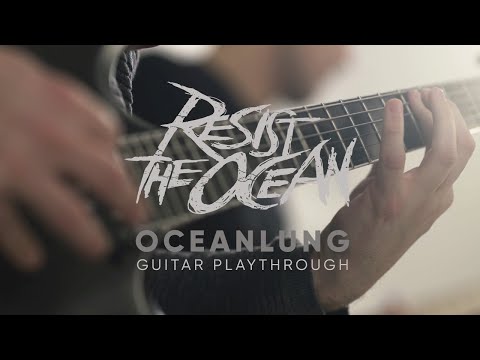 resist-the-ocean---oceanlung-(guitar-playthrough)