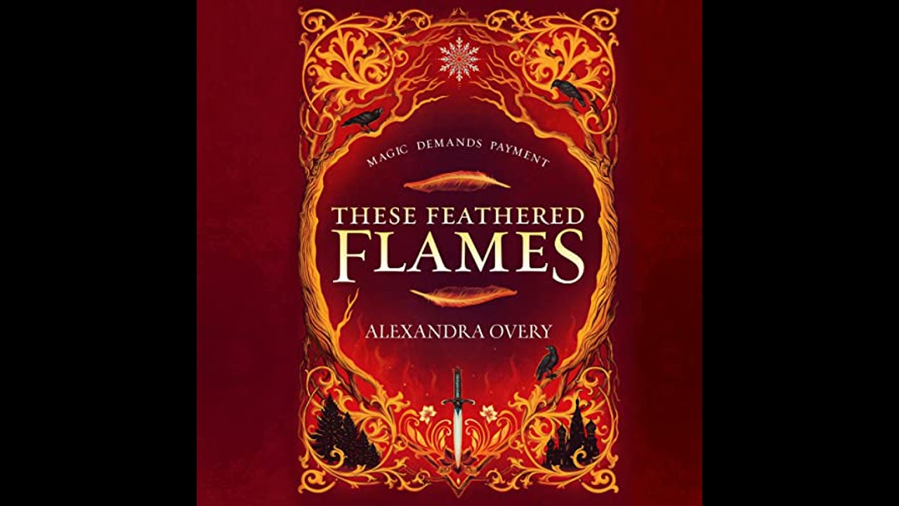 These Feathered Flames by Alexandra Overy | Free Audiobook