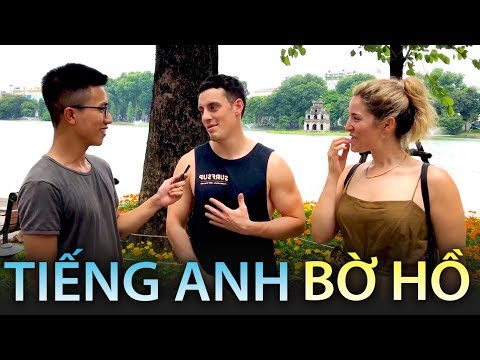 NGƯỜI TÂY NGHĨ THẾ NÀO VỀ VIỆC HỌC TIẾNG ANH BỜ HỒ? - LEARNING ENGLISH ON THE STREET