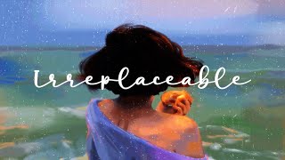 [Lyrics] Irreplaceable - IcyDaRabbit (feat. CG5)