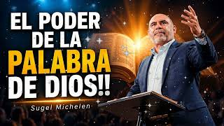 El Poder De La Palabra De Dios | Pastor Sugel Michelen 📖