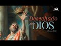 Desechado Por Dios | 1 Samuel 15: 1-23 | Diac. Rubén Siso