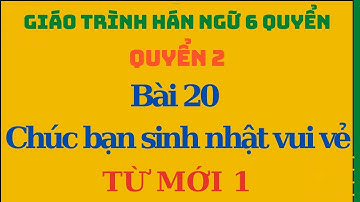 Giáo trình Hán ngữ_Quyển 2_BÀI 20. Chúc bạn sinh nhật vui vẻ_祝你生日快乐_TỪ MỚI 1_#shorts