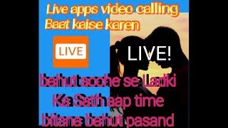 live apps video calling phone kaise kare screenshot 5