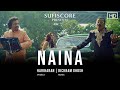 Naina (Official Music Video)| Hariharan & Bickram Ghosh |Sufiscore |New Romantic Song 2021