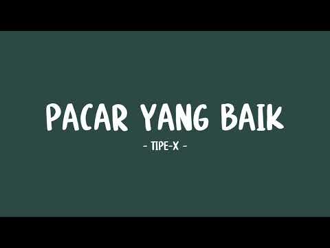 Tipe-X - Pacar Yang Baik - Lirik Pop Nostalgia