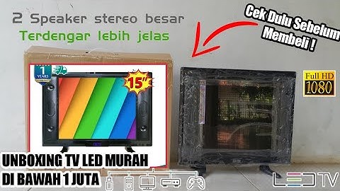 Unboxing Tv Led Murah Weyon Sakura Sudah Full HD Di Bawah 1 Juta
