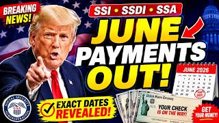 SSA JUNE 2026 PAYMENT DATES CONFIRMED! SSI, SSDI & RETIREMENT CHECKS ARRIVING NOW