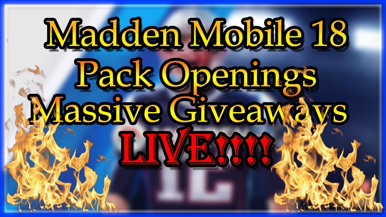 MADDEN MOBILE 18 LIVE!! 100k GIVEAWAYS, PACK OPENINGS AND MORE!!!