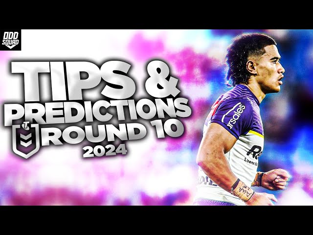 2024 NRL Tips & Predictions ROUND 10 class=