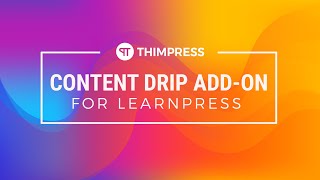 [LearnPress] - How to use Content Drip Add-on for LearnPress