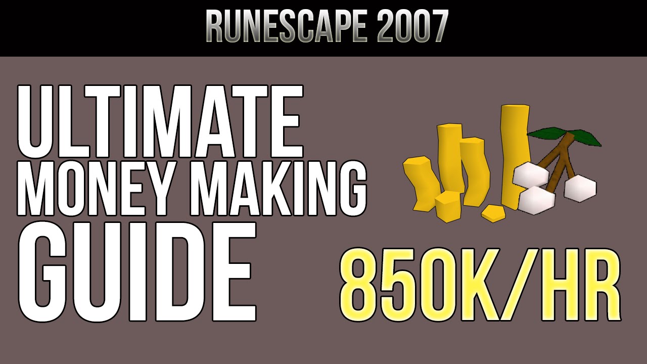 OSRS | Ultimate Money Making Guide - 850k/hr [Runescape 2007] Rs Wiki