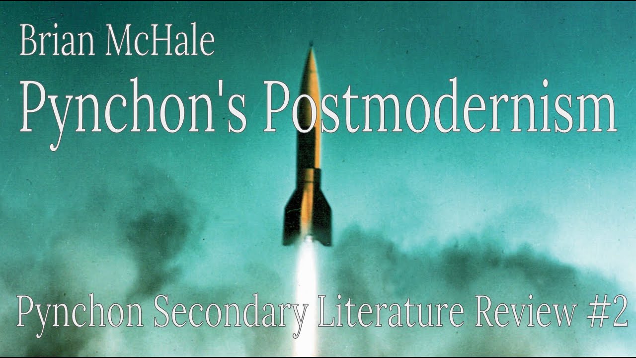 Brian McHale "Pynchon's Postmodernism" | #2