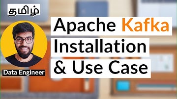 Apache Kafka Installation and Use Case {தமிழ்}