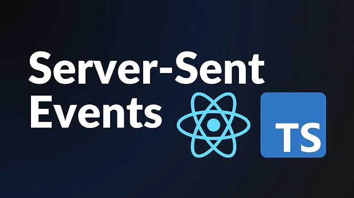 How I implement Server-Sent Events in TypeScript & React