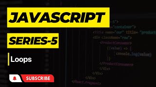 JavaScript Series #5 | Loops