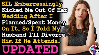 UPDATE SIL Embarrassingly Kicked Me Out Of Her Wedding That I Planned & Spent Money On, So I... AITA