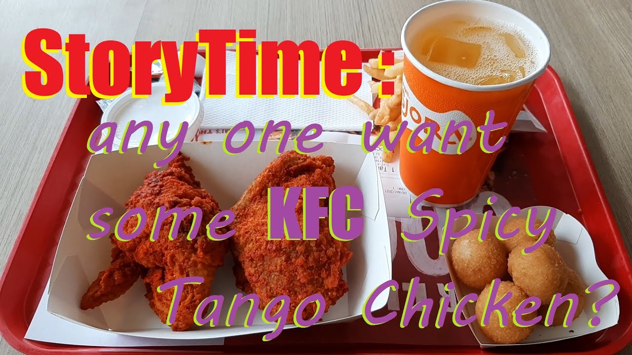 StoryTime : Trying the new KFC chicken flavour. Spicy Tango Chicken.