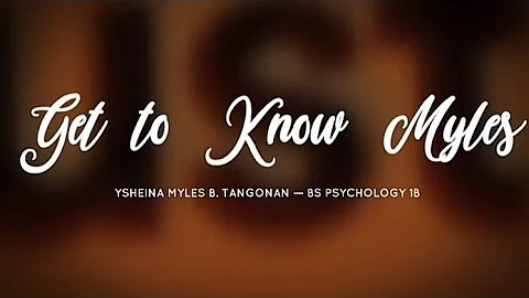 Get to Know Her | Ysheina Myles Tangonan | BS Psychology 1B