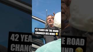 42 Years on the Road Changed His Mind