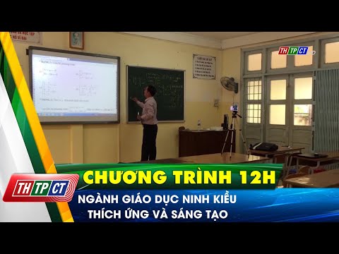Phong Giao Duc Quan Ninh Kieu Tp Can Tho - Ngành giáo dục Ninh Kiều thích ứng và sáng tạo | Cần Thơ TV